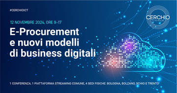 Conferenza: E-Procurement e nuovi modelli di business digitali - Martedì 12 novembre 2024